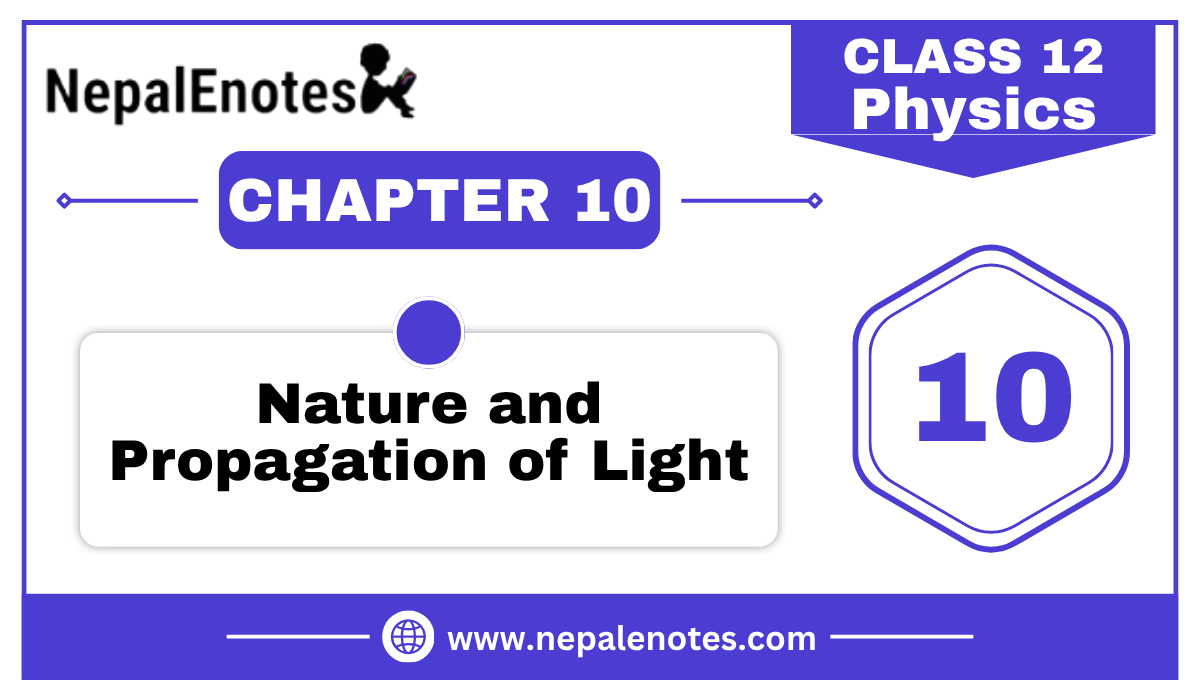 Class 12 Physics Nature and propagation of Light Notes