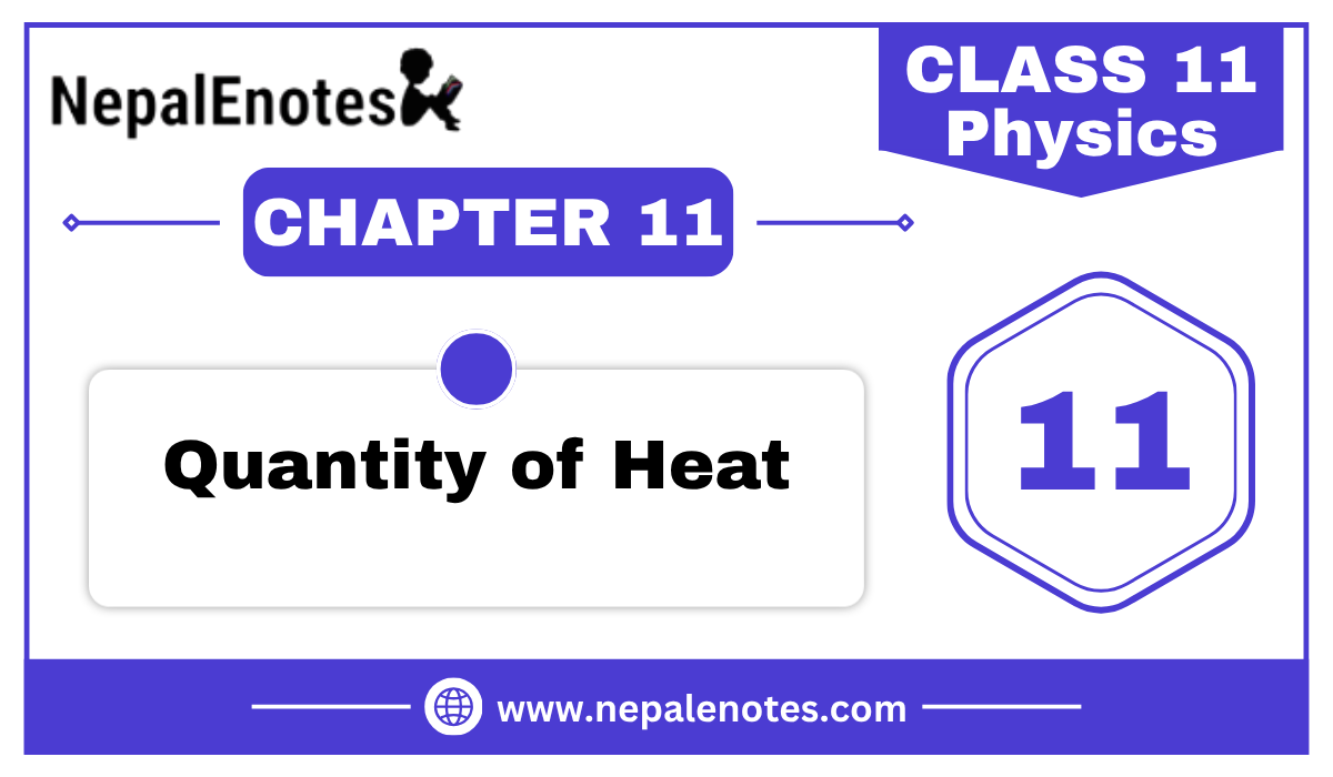 Class 11 Physics Quantity of Heat Notes
