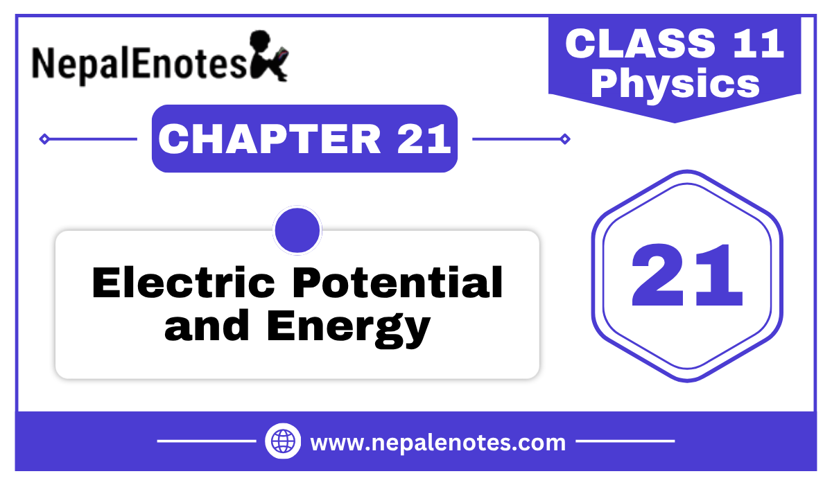 Class 11 Physics Electric Potential and Energy Notes