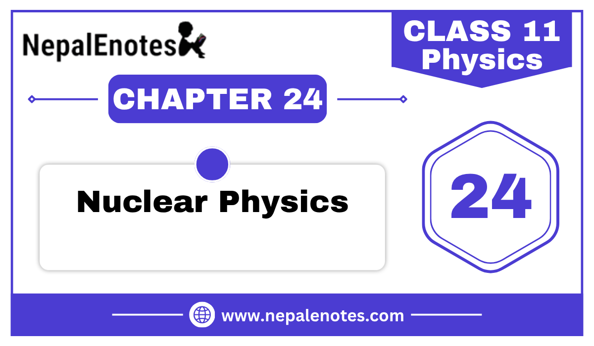 Class 11 Physics Nuclear Physics Notes