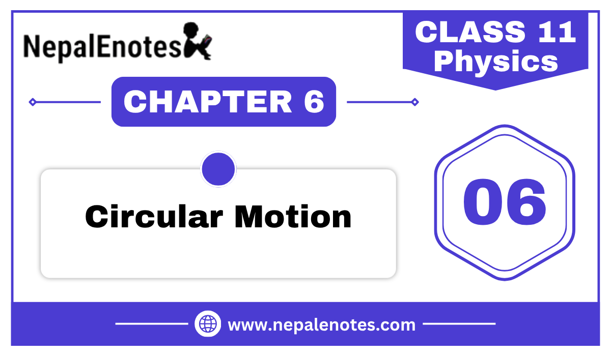 Class 11 Physics Circular Motion Notes