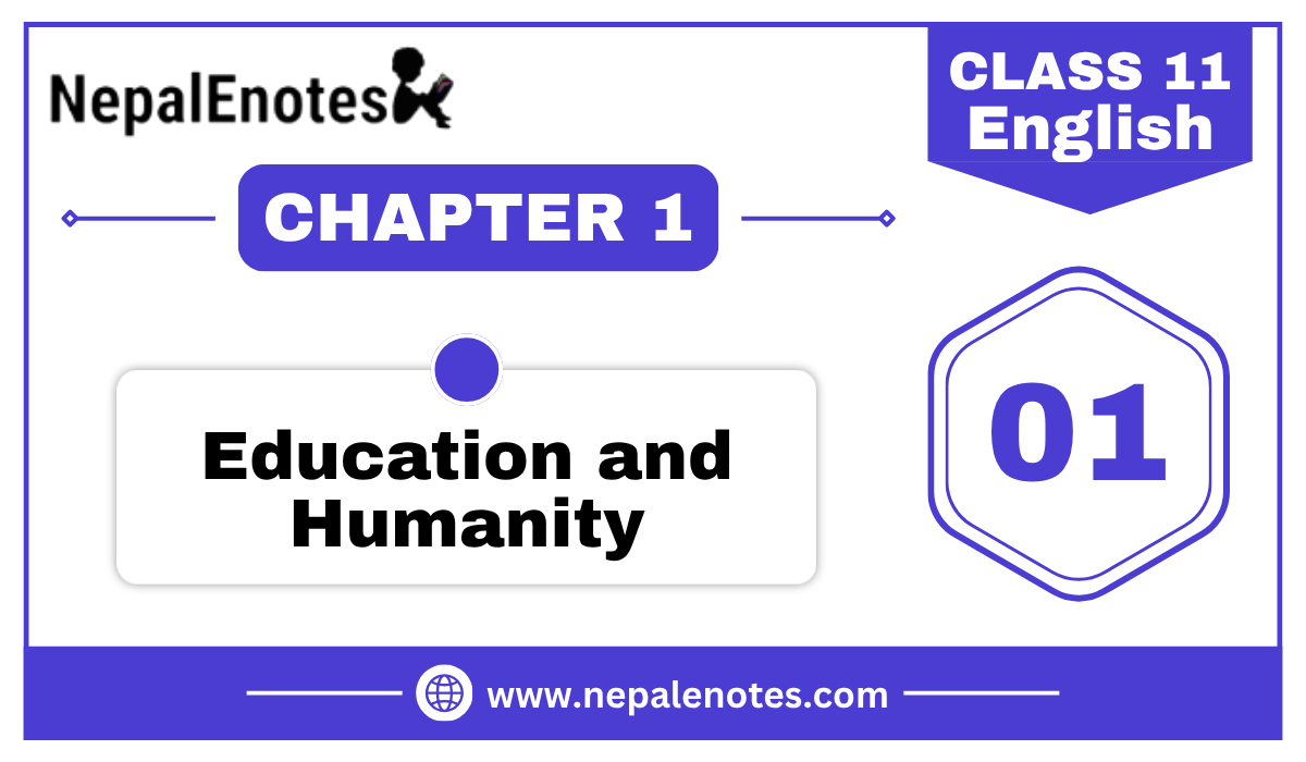 Class 11 English Education and Humanity Notes