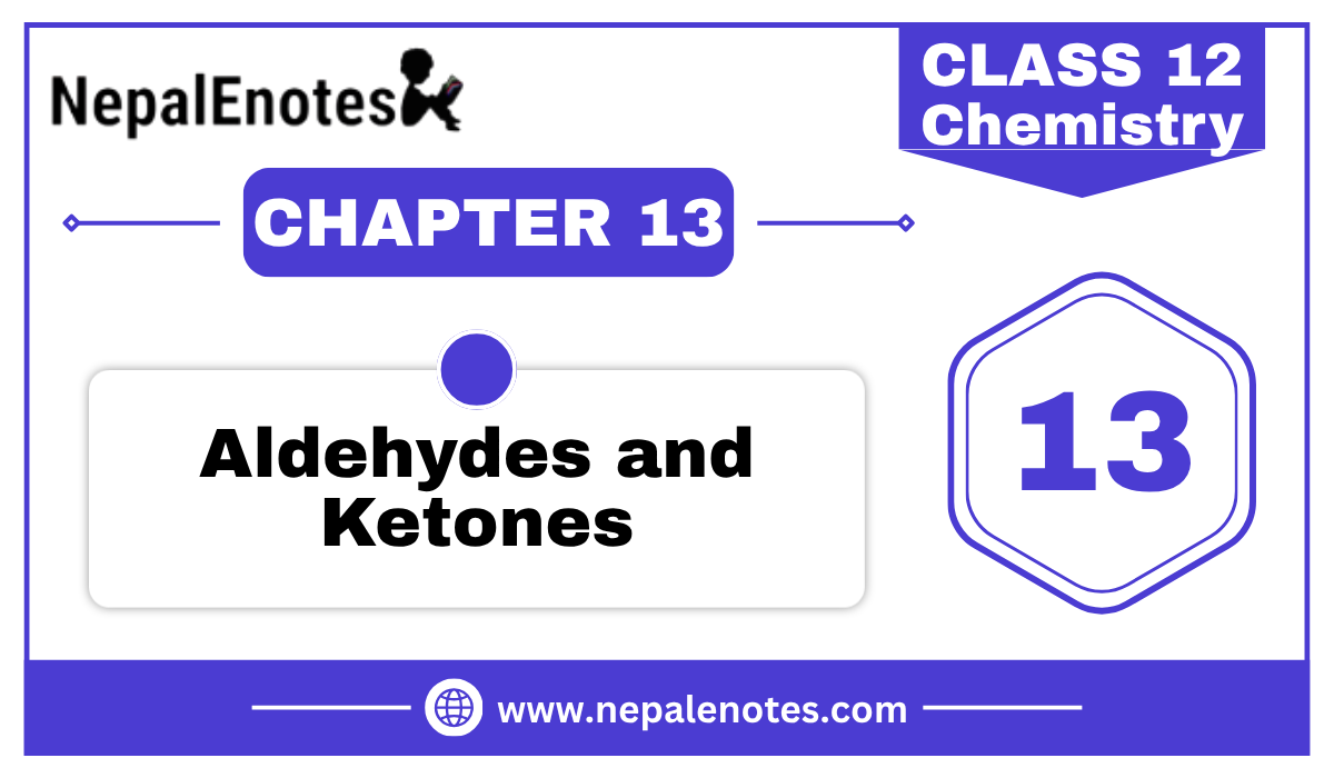 Class 12 Chemistry Aldehydes and Ketones Notes