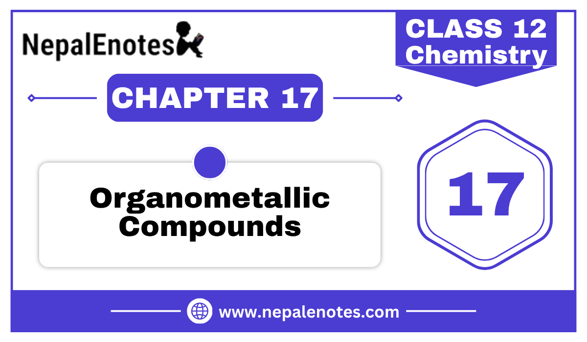 Class 12 Chemistry Organometallic Compounds Notes
