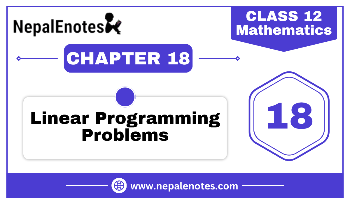 Class 12 Mathematics LINEAR PROGRAMMING PROBLEMS Notes