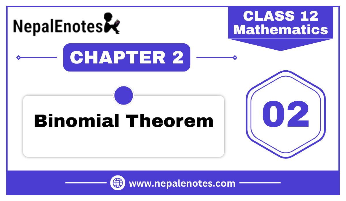 Class 12 Mathematics BINOMIAL THEOREM Notes