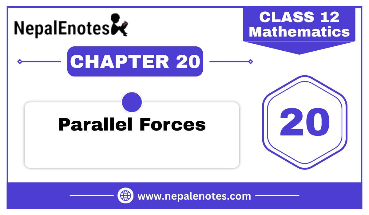 Class 12 Mathematics PARALLEL FORCES Notes