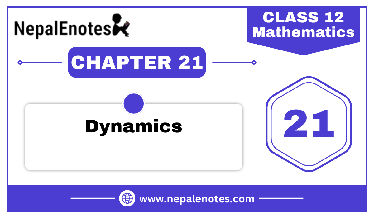 Class 12 Mathematics DYNAMICS Notes