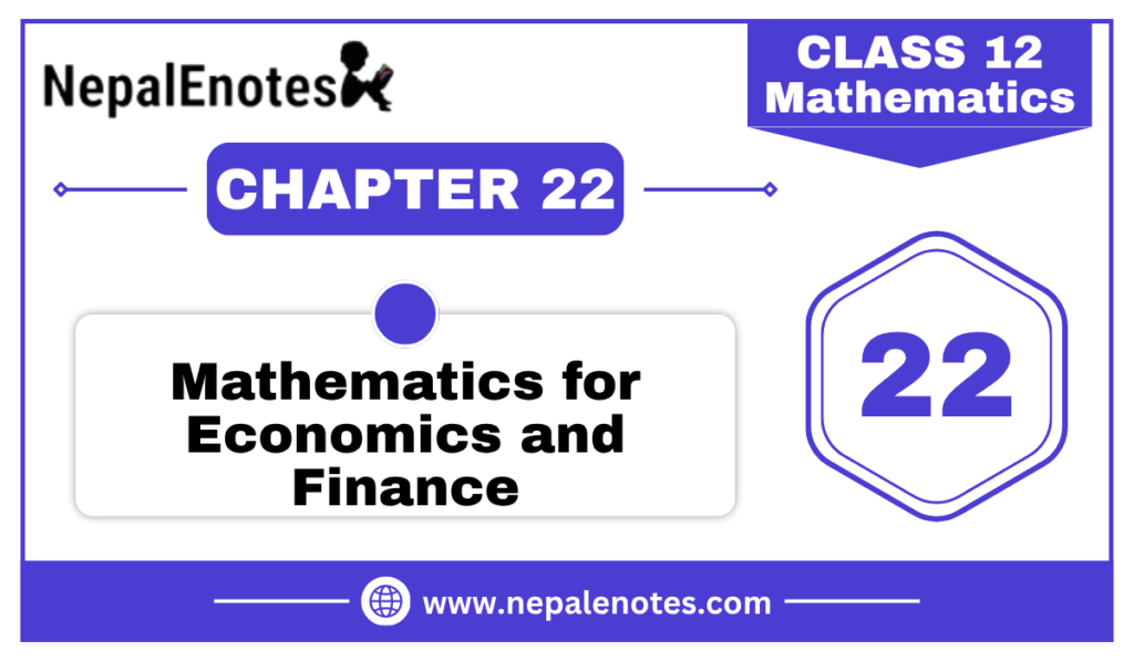 Class 12 Mathematics MATHEMATICS FOR ECONOMICS AND FINANCE Notes