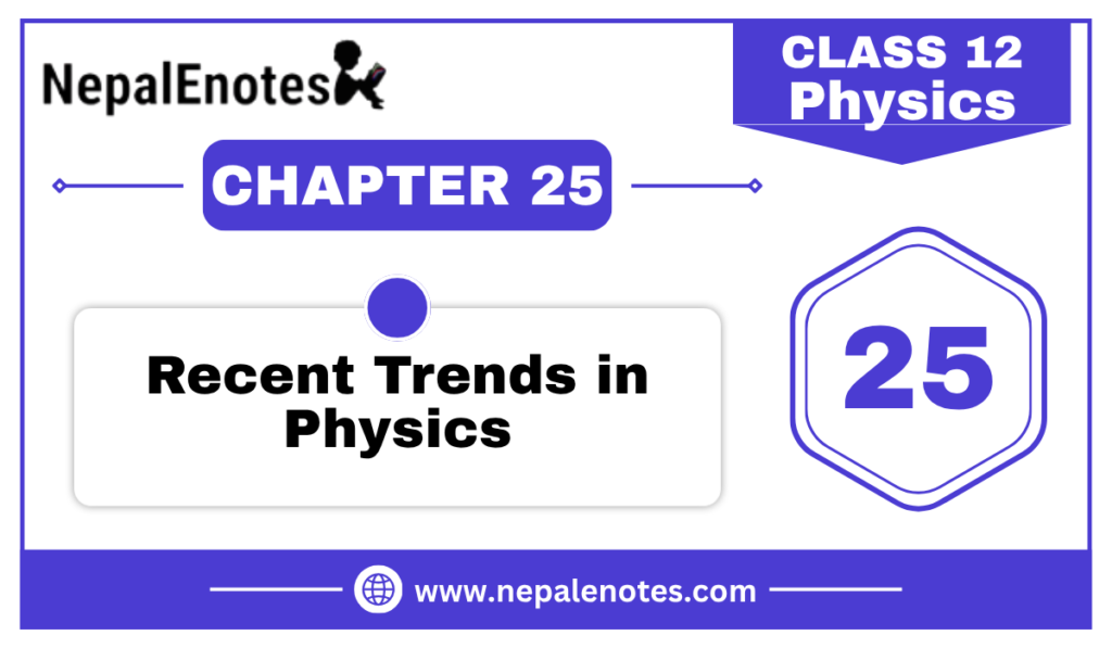 Class 12 Physics Recent trends in physics Notes