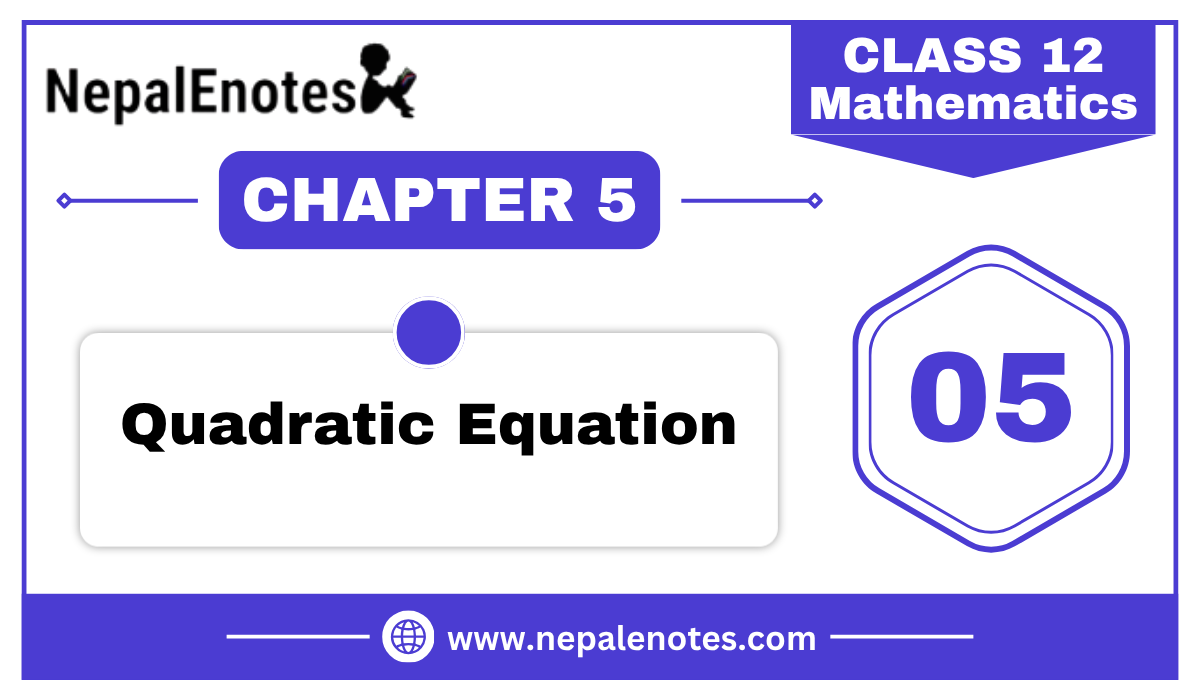 Class 12 Mathematics QUADRATIC EQUATIONS Notes