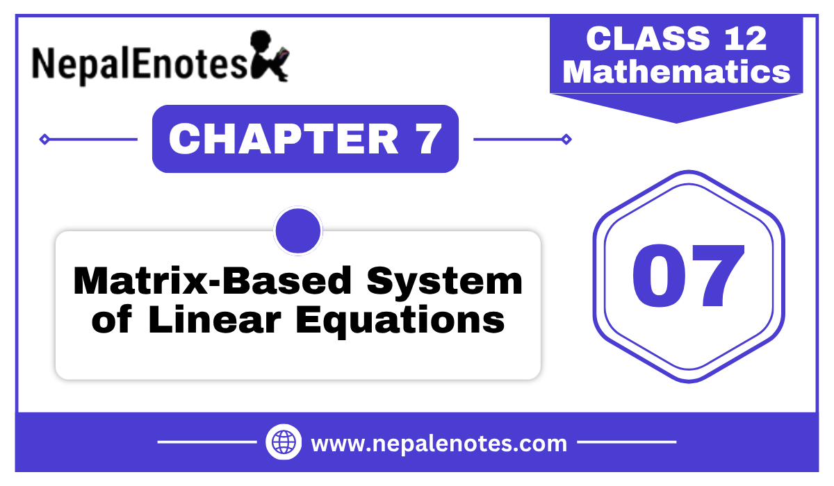 Class 12 Mathematics  MATRIX-BASED SYSTEM OF LINEAR EQUATIONS Notes