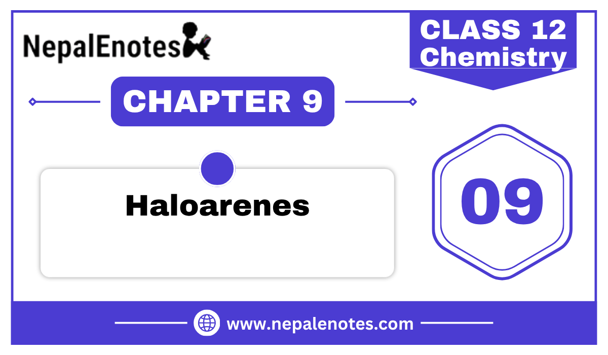 Class 12 Chemistry Haloarenes Notes