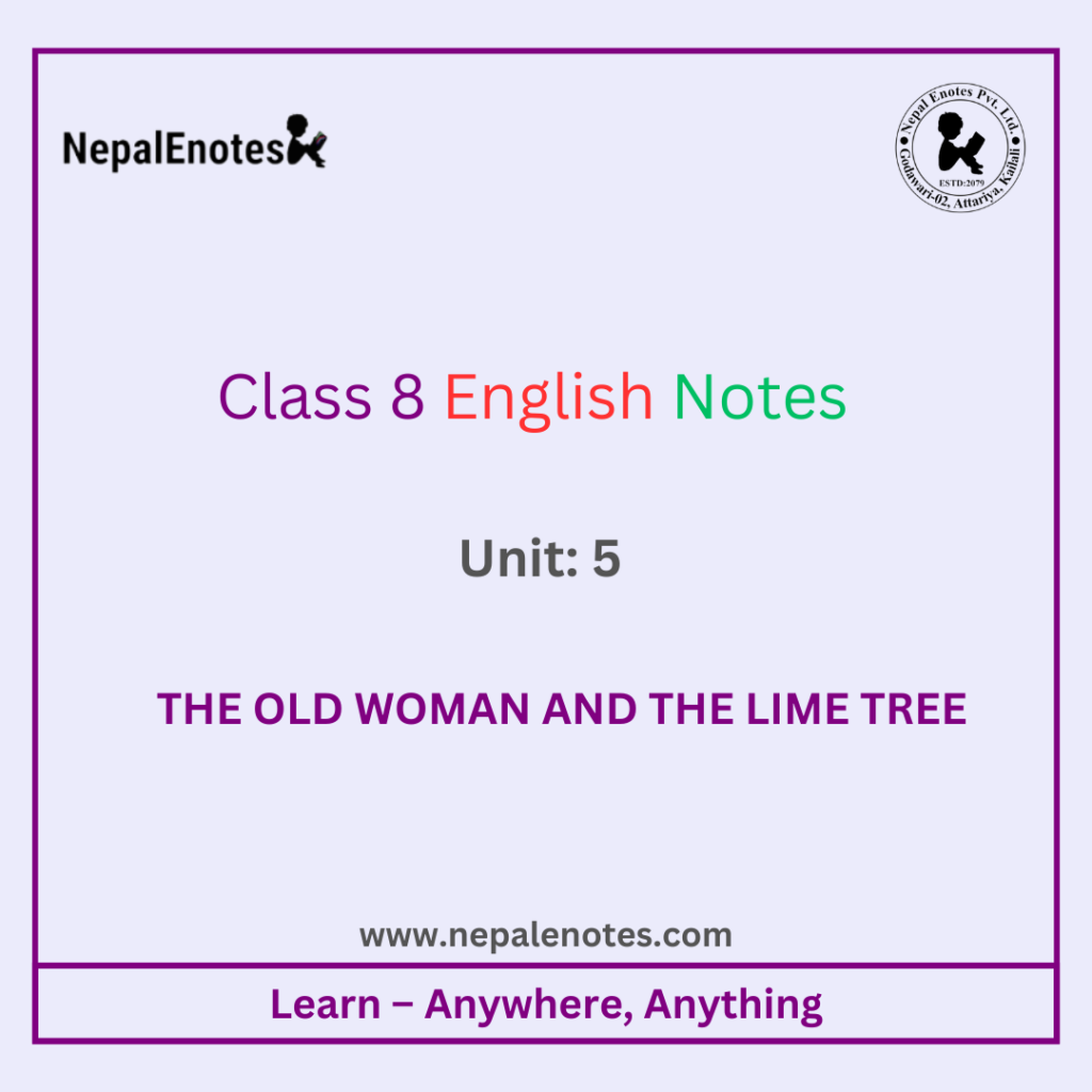 Class 8 English Unit 5 The Old Women and the Lime Tree Notes