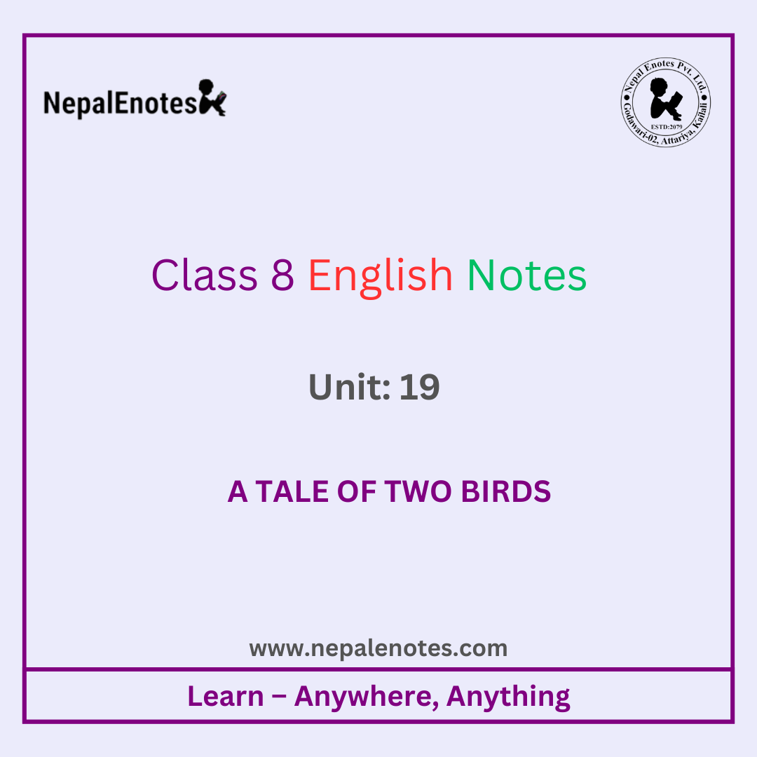 Class 8 English Unit 19 A Tale of Two Birds Notes