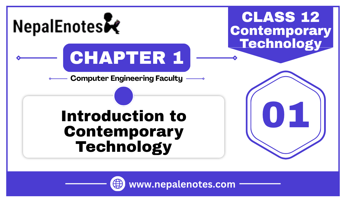 Class 12 | Unit 1 | Introduction To Contemporary technology | Contemporary Technology Notes