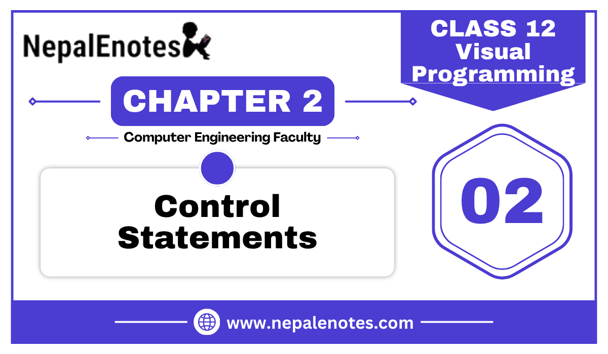 Class 12 | Unit 2 | Control Statements | Visual Programming Notes
