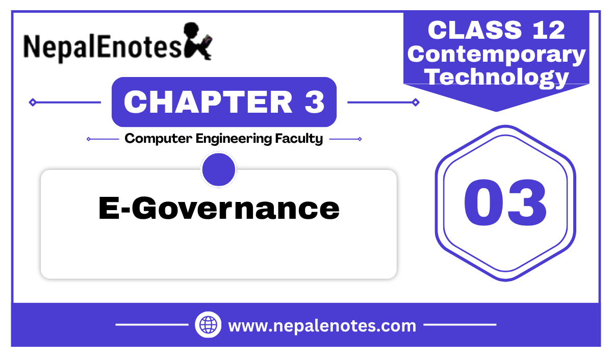 Class 12 | Unit 3 | E-Governance | Contemporary Technology Notes