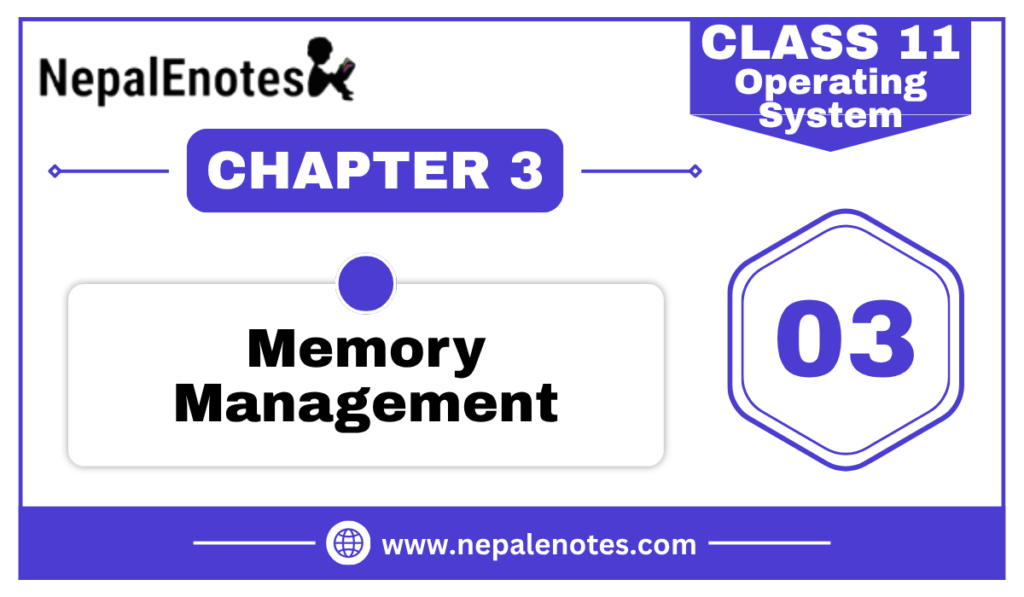 Class 11 | Memory Management | Operating System Notes