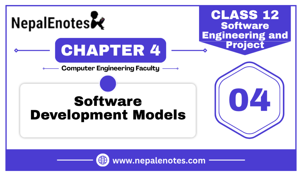 Class 12 | Unit 4 | Software Development Life Cycle Models | Software Engineering and Project Notes