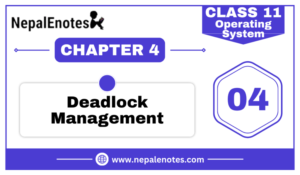 Class 11 | Deadlock Management | Operating System Notes