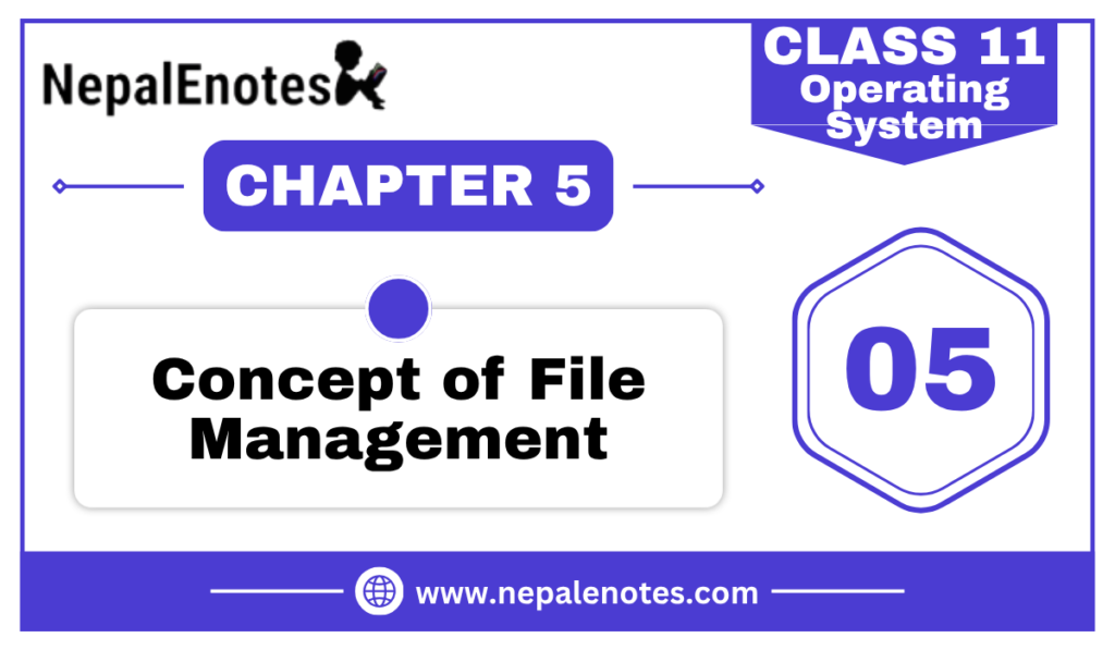 Class 11 | Concept of File Management | Operating System Notes