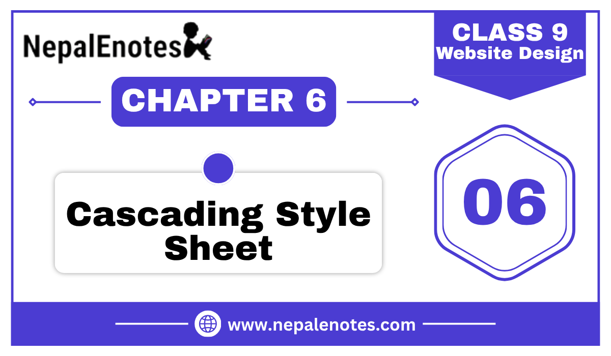 Class 9 | Cascading Style Sheet | Website Design Notes