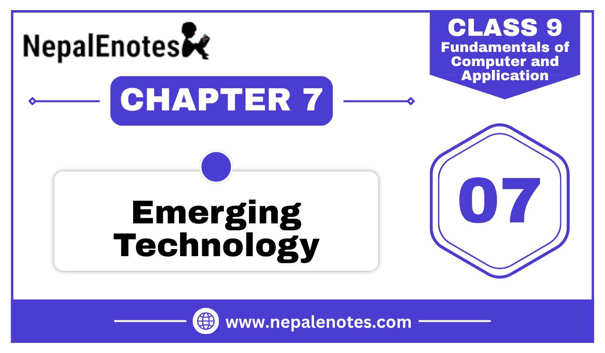 Class 9 | Emerging Technology | Fundamentals of Computer and Application Notes