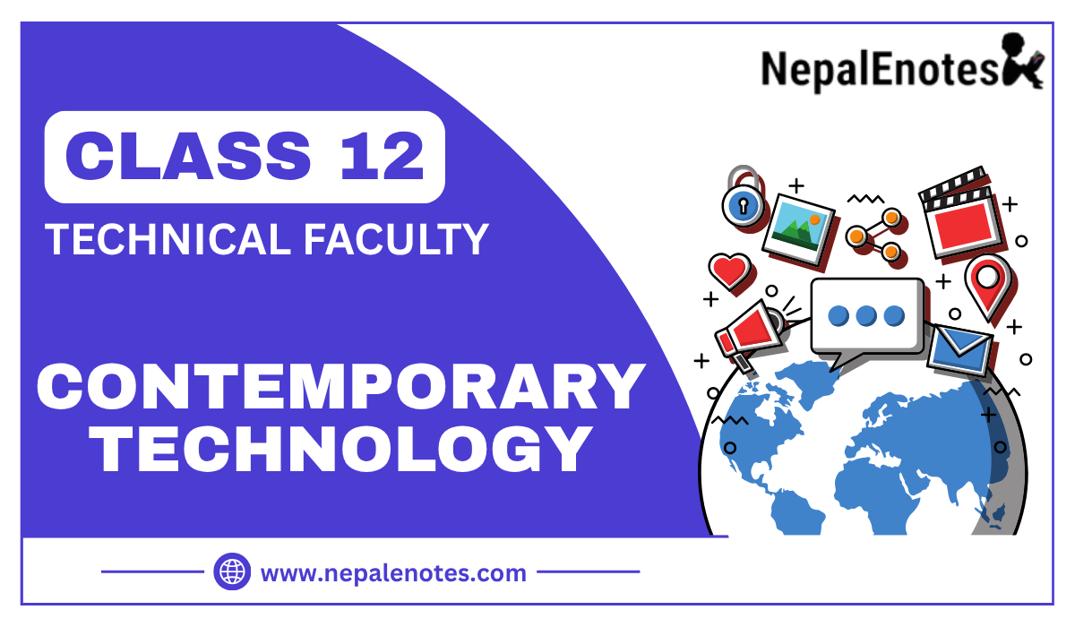 Class 12 Contemporary Technology