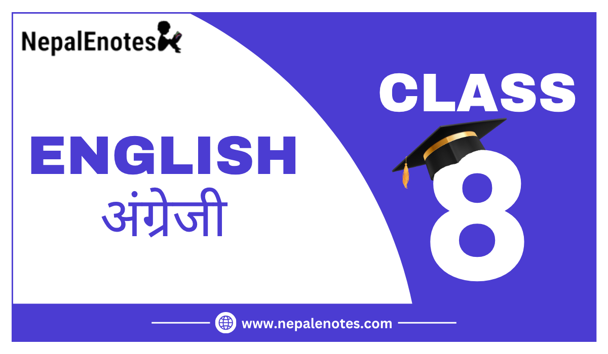 Class 8 English Notes