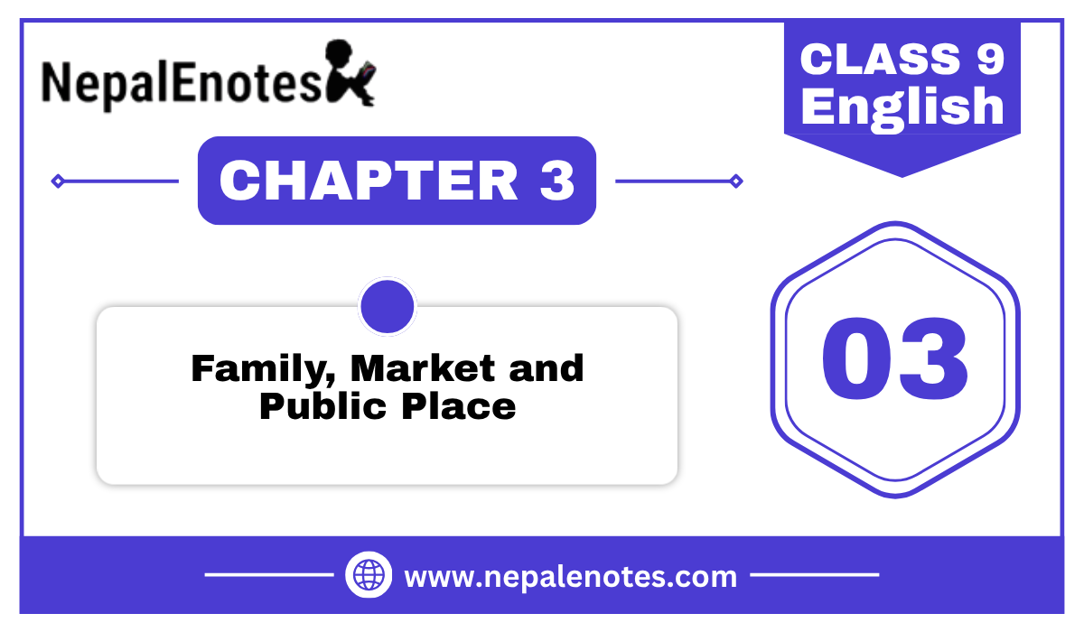 Family, Market and Public Places |Unit 3 | English