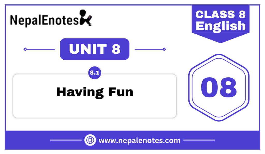 Having Fun | Unit 8.1 | English