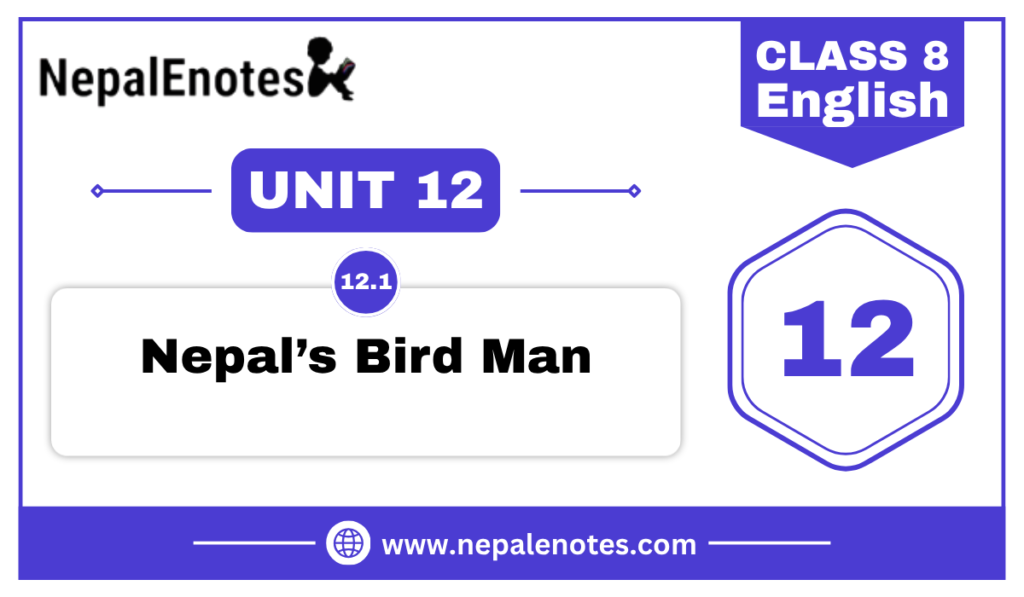 Nepal’s Bird Man | Unit 12.1 | English