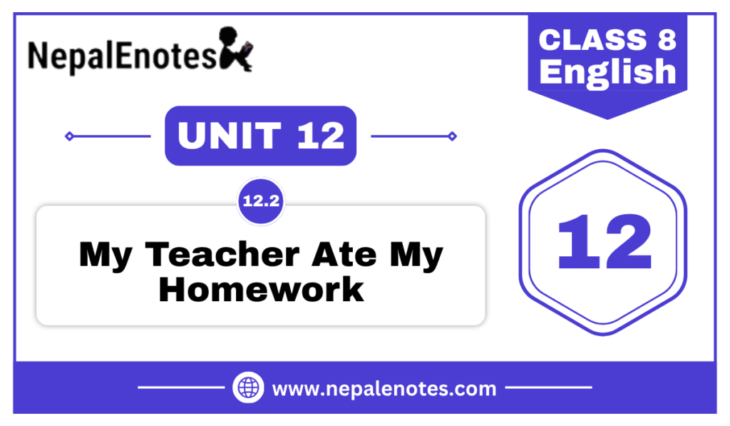 My Teacher Ate my Homework | Unit 12.2 | English