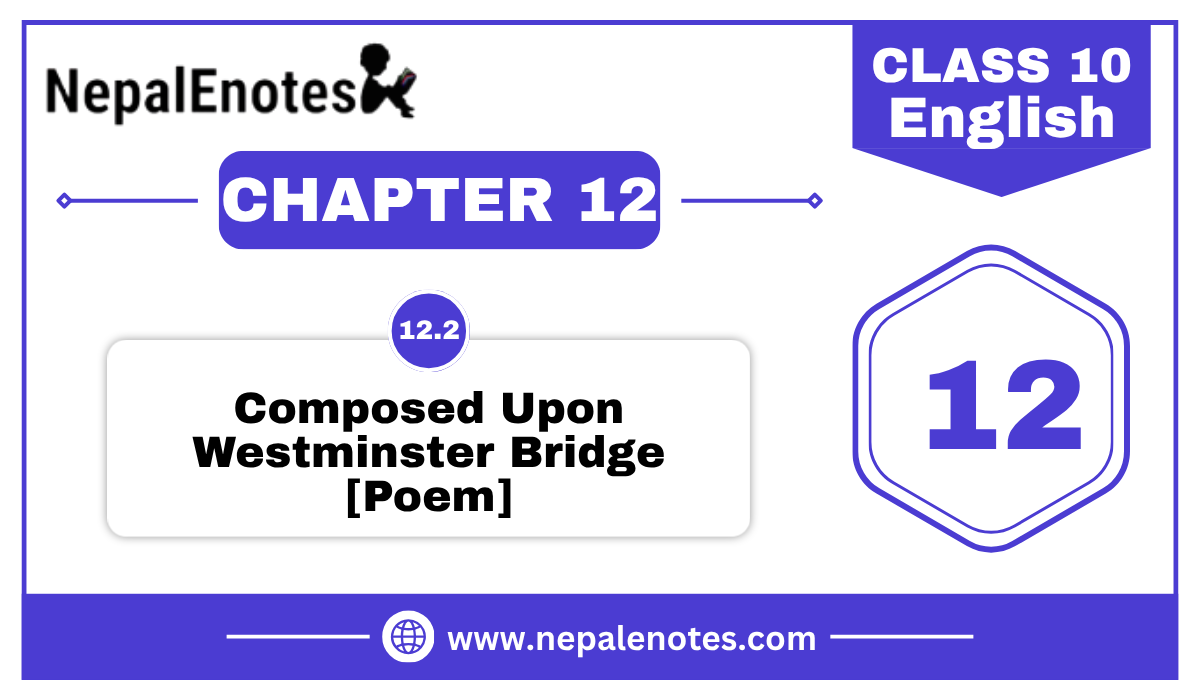 Composed Upon West minister Bridge [Poem] | Unit 12.2 | English