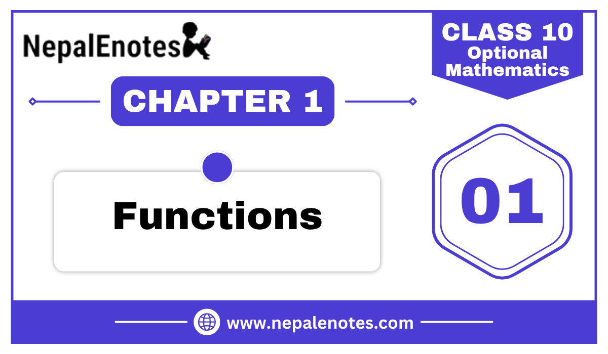 Functions – Chapter 1 | class 10 | Optional Mathematics