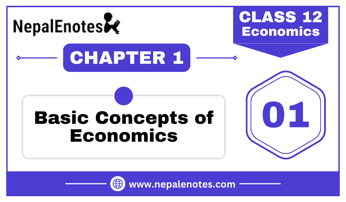 Basic Concepts of Economics | Chapter – 1 | Economics
