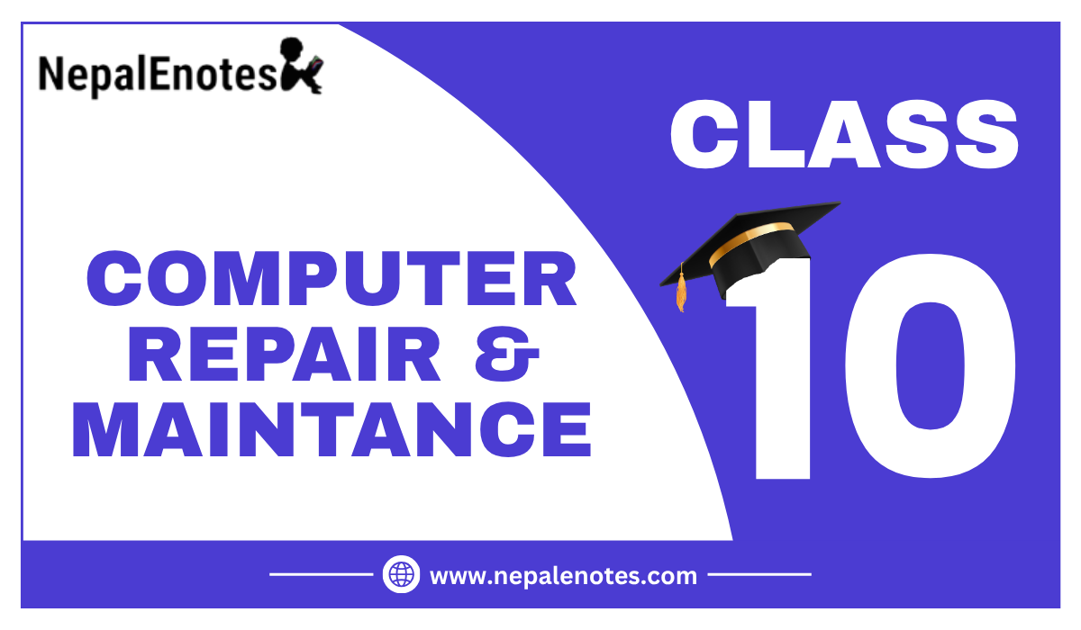 Computer Repair & Maintenance | Class 10