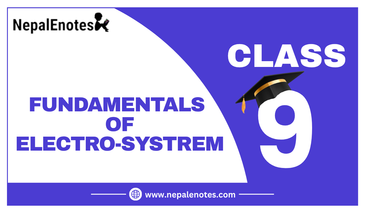 Fundamentals of Electro-System / Class 9