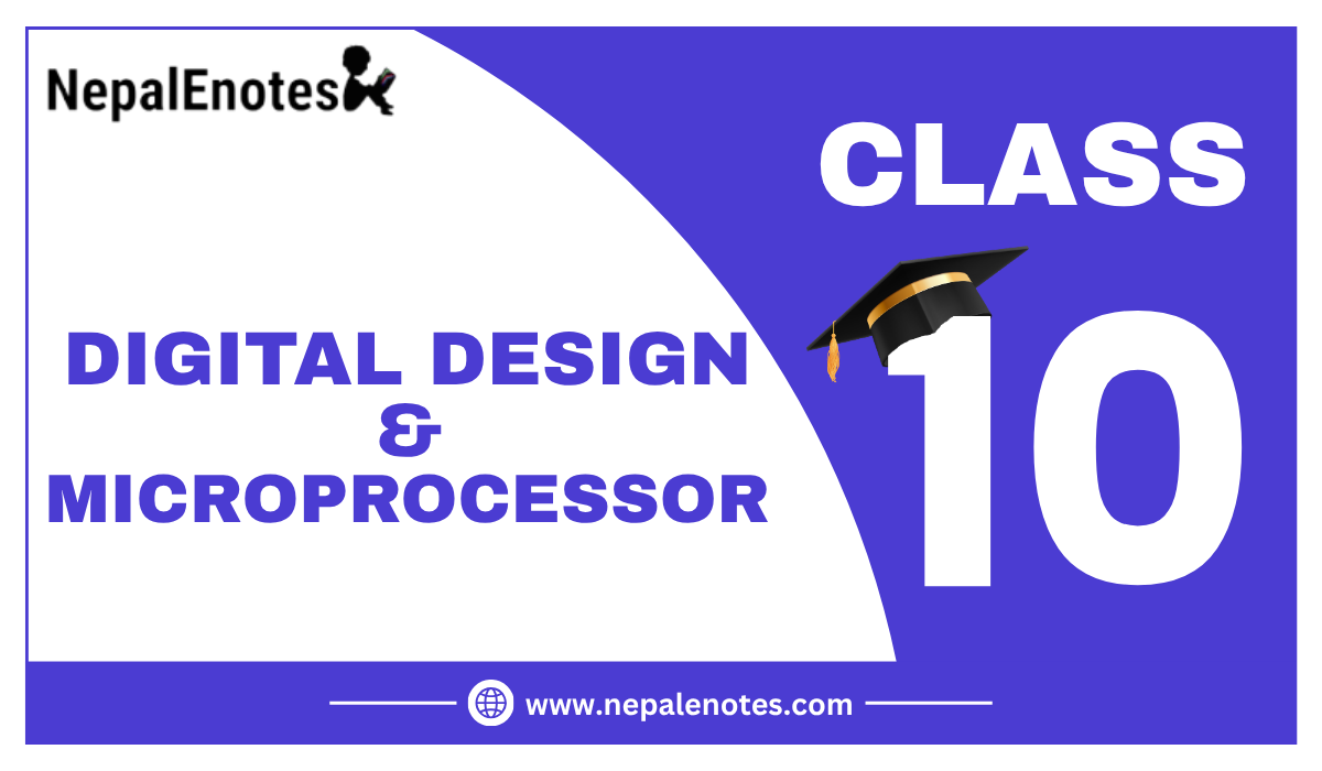 Digital Design and Microprocessor | Class 10