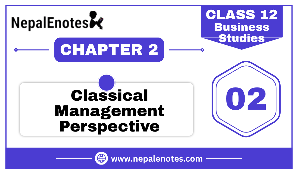 Classical Management Perspective | Chapter – 2| Business Studies