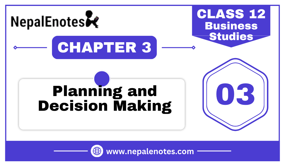 Planning and Decision Making | Chapter – 3 | Business Studies