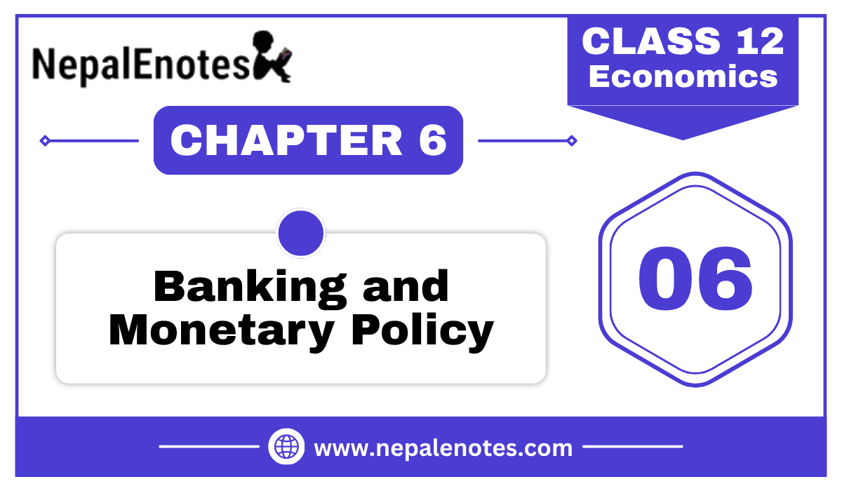 Chapter 6 – Banking and Monetary Policy | Economics