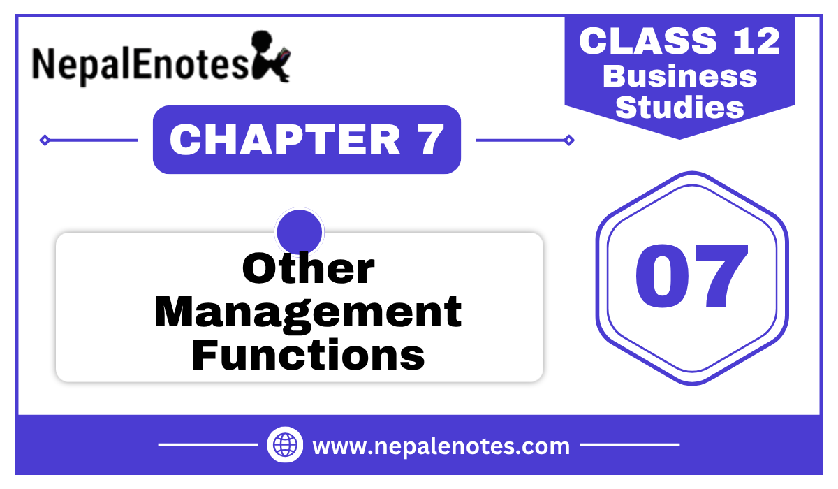 Other Management Functions | Chapter – 7 | Business Studies