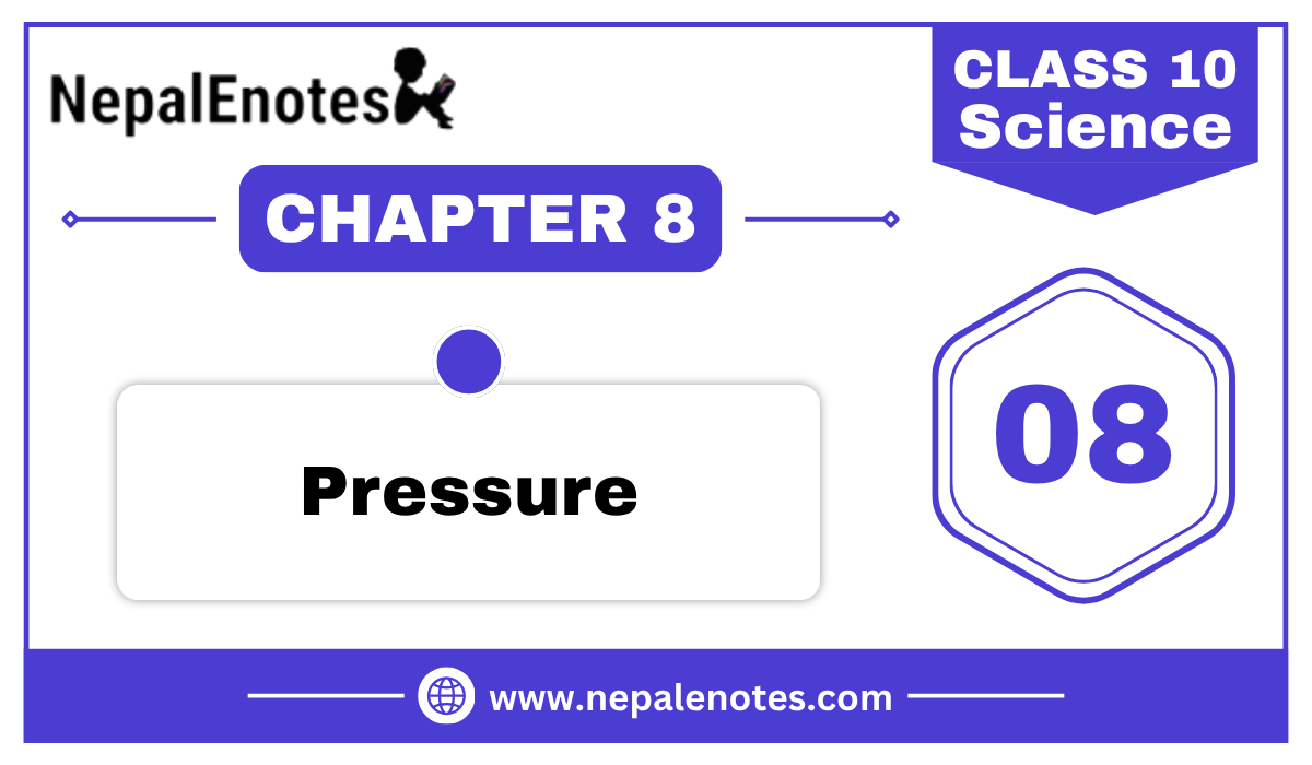 Pressure -Unit 8 | Class 10 | Science |