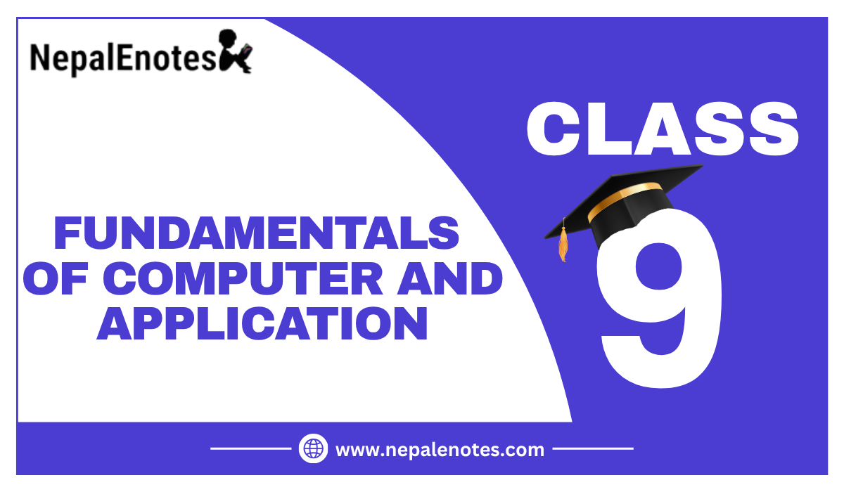 Fundamentals of Computer and Application / Class 9